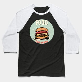 Epic Food Challenge Burger Design – Competitive Eating Inspired Baseball T-Shirt